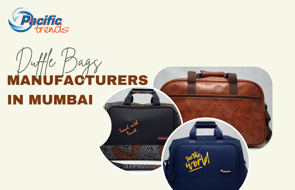 Duffle bags Manufacturers in Mumbai