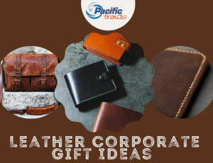 Leather Corporate Gift IDeas for Employees and Clients