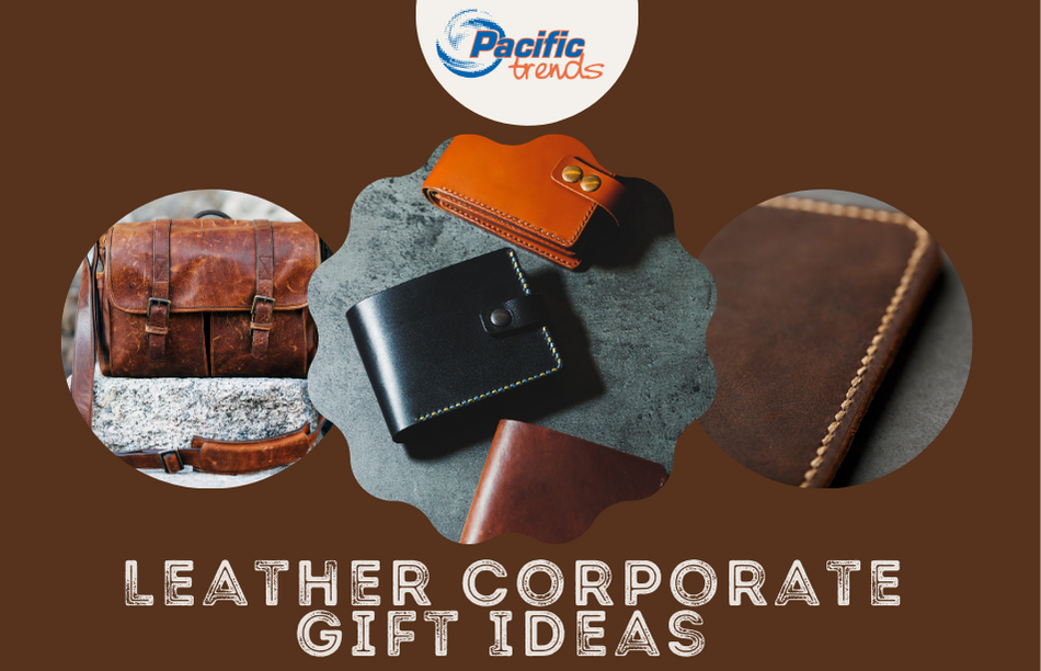 Leather Corporate Gift IDeas for Employees and Clients